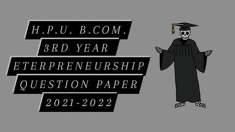 H.P.U. B COM. 3rd Year Entrepreneurship Question papers 2021-2022