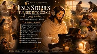 Jesus Stories Turned Into Songs 🎵 (Jazz Edition) | 10 Bible Stories in Christian Jazz