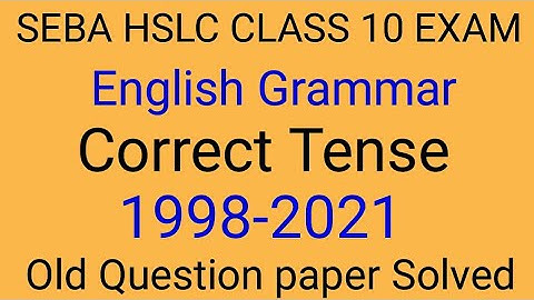 Assam HSLC (CLASS 10)Exam 2025 /English Grammar Correct Tense/Old Question Paper Solved 1998-2021