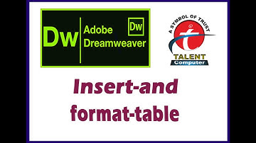 Dreamweaver Tutorial: How to Insert And Format Tables in Dreamweaver