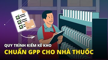 QUY TRÌNH KIỂM KÊ KHO CHUẨN GPP ĐỂ TRÁNH MẤT MÁT, LỆCH SỔ SÁCH – Eduphar
