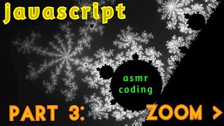 ASMR Coding Mandelbrot set [Part 3]