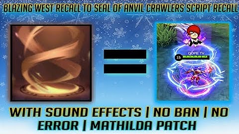 BLAZING WEST TO SEAL OF ANVIL CRAWLERS SCRIPT RECALL | MEDIAFIRE | MATHILDA PATCH