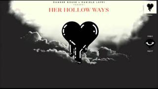 Video thumbnail of "Her Hollow Ways - Danger Mouse & Daniele Luppi"