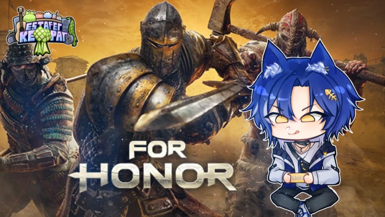 【FOR HONOR】FIRST TIME MAIN GAME INI #estafetketupats2