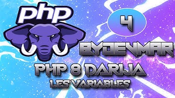 4 - COURS PHP 8 - DARIJA - LES VARIABLES | تعلم لغة البرمجة بي إتش بي كاملة