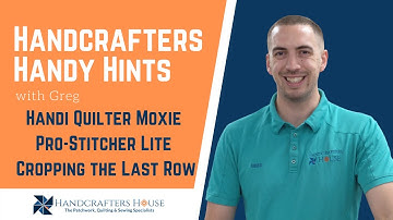 Handi Quilter Moxie with Pro-Stitcher Lite - Cropping the Last Row