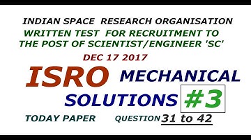 ISRO Mechanical Solutions #3 Questions 31 to 42