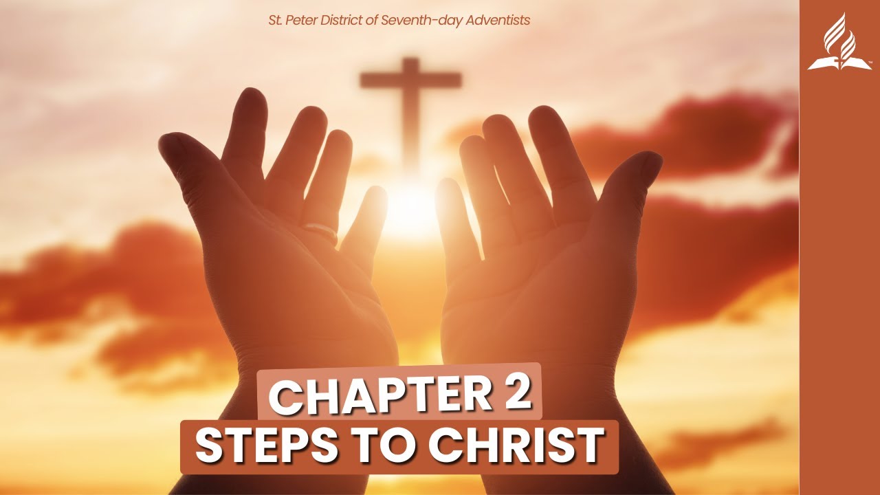 Steps to Christ Ch. 2 – Repentance | Mid-Week Prayer, Praise and ...