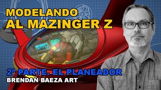 Modelando el planeador (el pilder)  de Mazinger Z
