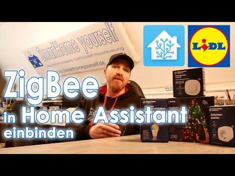 Lidl ZIGBEE Geräte ganz einfach in HOME ASSISTANT einbinden (SILVERCREST & LIVARNO LUX)