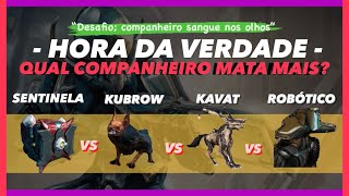 - WARFRAME - QUAL COMPANHEIRO PEGA MAIS KILLs?  [ Kubrow vs Kavat vs Sentinela vs Robotico.]