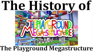 The History of The Playground Mega-structure screenshot 4