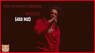 Mozzy - Pot To Piss Ft. Teejay3k [432 Hz]