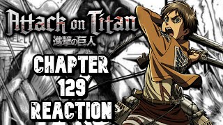 What They Do For Change... Attack On Titan Chapter 129 Reaction!