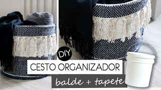 DIY -  CESTO ORGANIZADOR - feito com balde e tapete #façavocêmesmo
