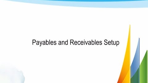 Payables and Receivables in MS Dynamics GP 2013 How to