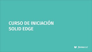 1/86 Solid Edge Beginner Course: Introduction to Solid Edge