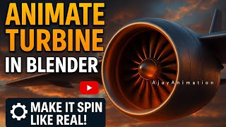 How to Animate a Jet Engine Turbine in Blender | Realistic Rotation Tutorial