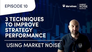 3 techniques to improve your trading strategy using market noise