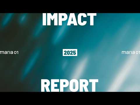 Maria 01 Impact Report 2025 Launch