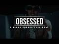 D Block Europe x M Huncho Type Beat - "Obsessed" | UK Rap Instrumental 2026