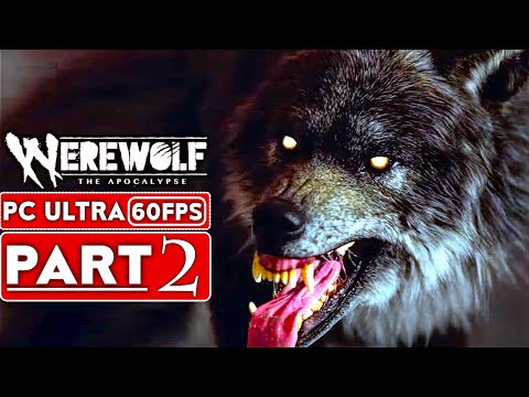 WEREWOLF THE APOCALYPSE EARTHBLOOD Gameplay Walkthrough Part 2 FULL GAME [60FPS PC] - No Commentary