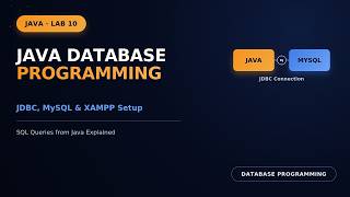 Full Java Lab 10: JDBC, MySQL & XAMPP Setup — Database Programming Explained News