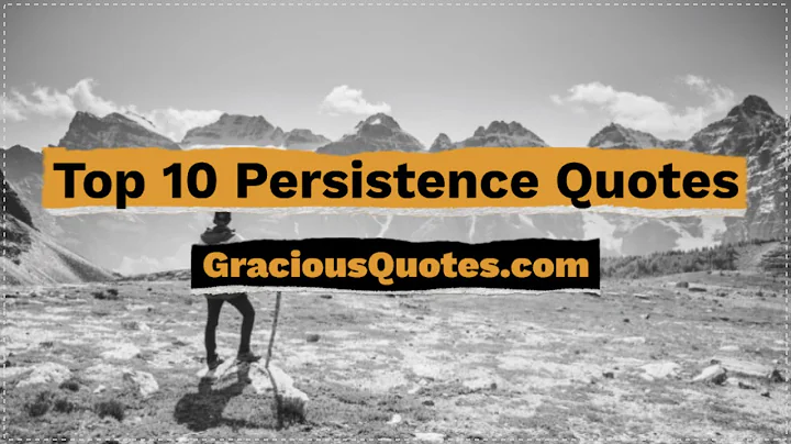 Top 10 Persistence Quotes - Gracious Quotes