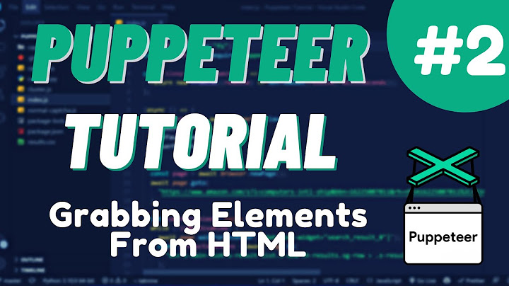 Nodejs Puppeteer Tutorial #2 - Grabbing Elements From HTML