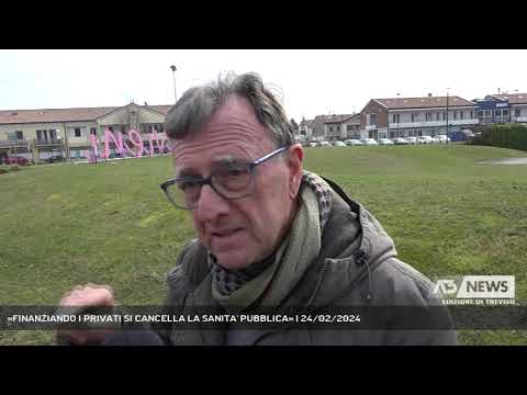 «FINANZIANDO I PRIVATI SI CANCELLA LA SANITA' PUBBLICA» | 24/02/2024