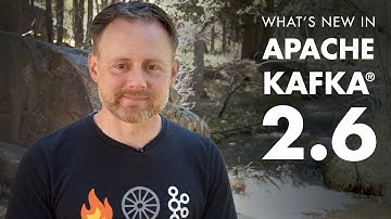 Apache Kafka 2.6 – Overview of Latest Features, Updates, and KIPs