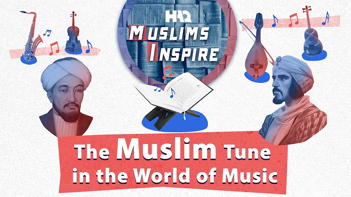 Muslims Tune in the World of Music | Islamic Histo...