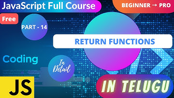 #14. Learn Return Functions in JavaScript || Functions with Return Values explained in Telugu