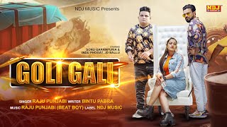 Goli Gali | Raju Punjabi | Indu Phogat | Sonu Garanpuria | New Haryanvi Song Haryanvi 2021 #NDJMusic