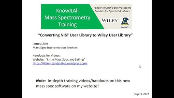 Wiley KnowItAll New MS Software:  Converting NIST User Libraries to KnowItAll Format