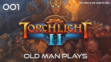 001 - Torchlight II - The Beginning [GOG] [Engineer]