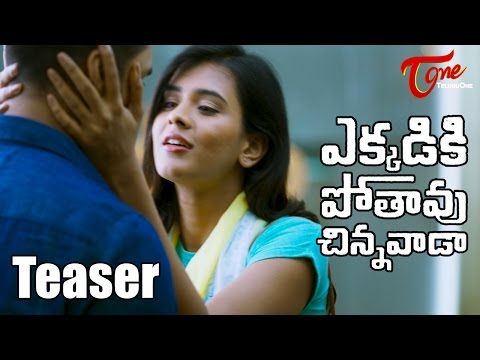 Ekkadiki Potavu Chinnavada Movie Teaser | Nikhil, Hebha Patel, Nandita Swetha