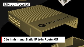 [Người mới] Cấu hình Internet Leased Line - StaticIP trên Router Mikrotik | Mikrotik Viet Nam