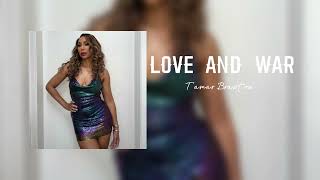 Love \u0026 War - Tamar Braxton (sped up)