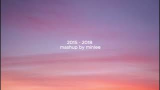 2015 - 2018 mashup by minlee