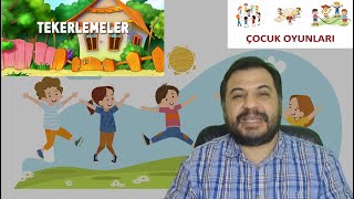 ÇOCUKLAR İÇİN TEKERLEMELER  |  ÇOCUK OYUNLARI