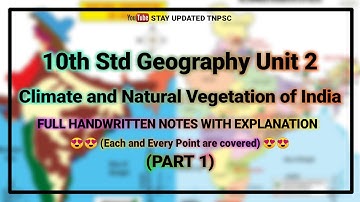 10th NEW GEOGRAPHY UNIT 2 FULL NOTES WITH EXPLANATION | PART 1 | TNPSC GEOGRAPHY