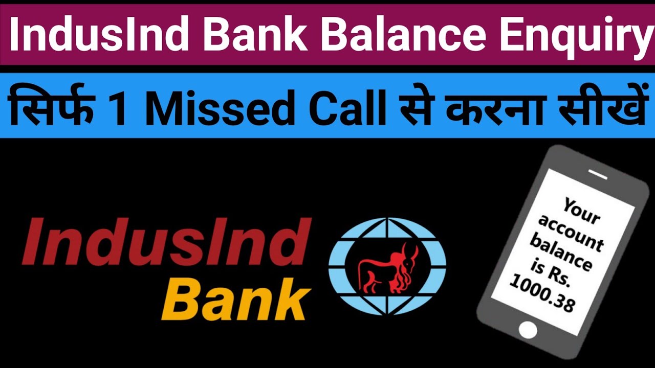 IndusInd Bank Balance Enquiry Miss call Number IndusInd Bank Balance Check Miss call Number