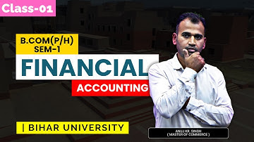 Basic Concept | Final Account | Financial Account | Bihar University | Bcom | By Anuj Kumar Sir