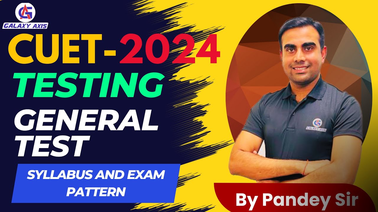 What Is CUET GT 2024 UG Exam | Detailed Information in One Video |All ...