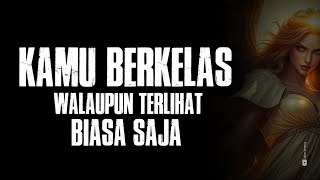 JIWA TERPILIH ✨ KAMU BERKELAS MESKI TERLIHAT BIASA SAJA DAN SEDERHANA