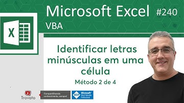 240 - Excel VBA - Identificar caracteres minúsculas em uma célula - Método 2