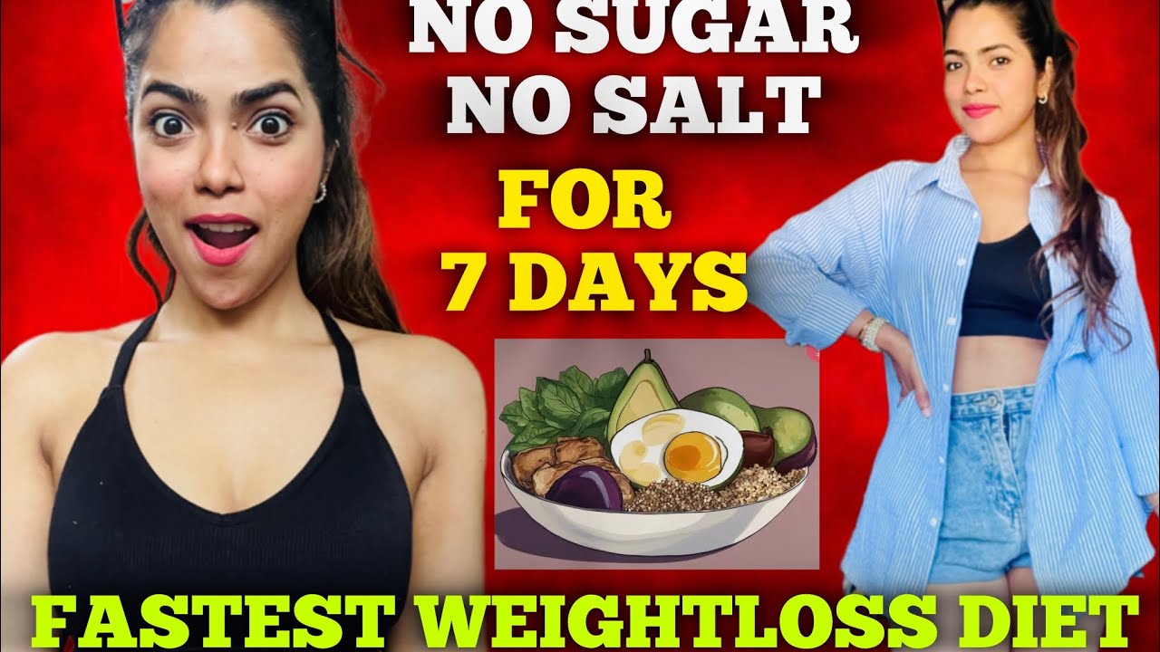 Less Sugar Less Fat Less Salt Quit sugar & salt for 7days- Full Day Diet without salt & sugar-LOSE ...