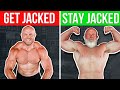 How to get jacked and stay jacked